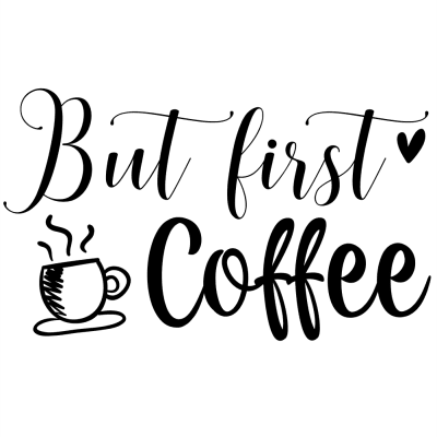 But First Coffee Tshirtsayings Ca Print On Demand Custom T Shirts T Shirt Designs Tees Tops